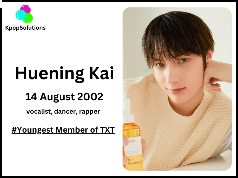 TXT Member Huening Kai date of birth and current age.