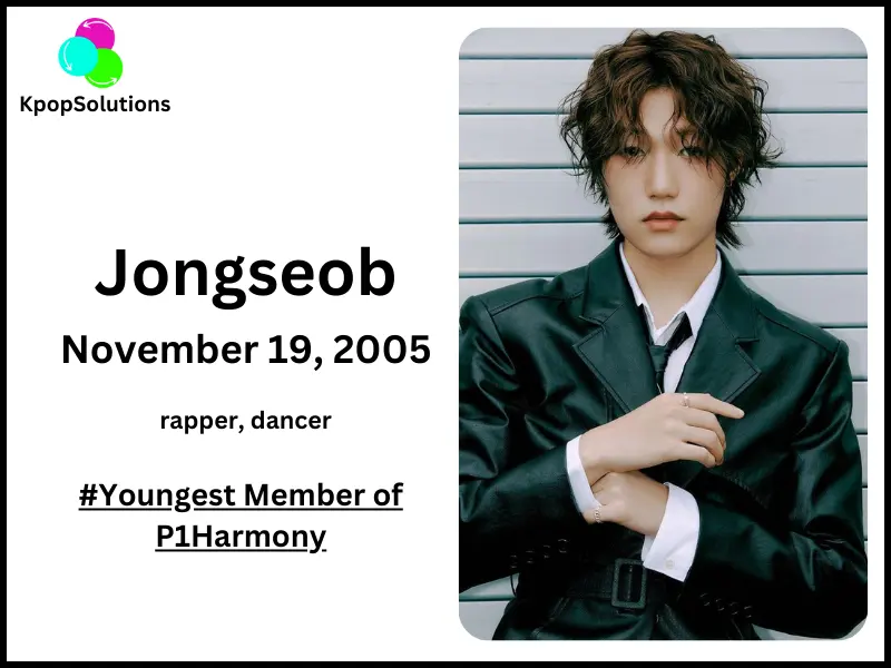 P1Harmony Member Jongseob birthday and age.