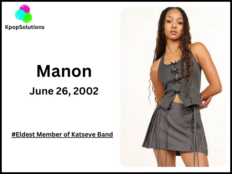 KATSEYE Member Manon date of birth and current age.