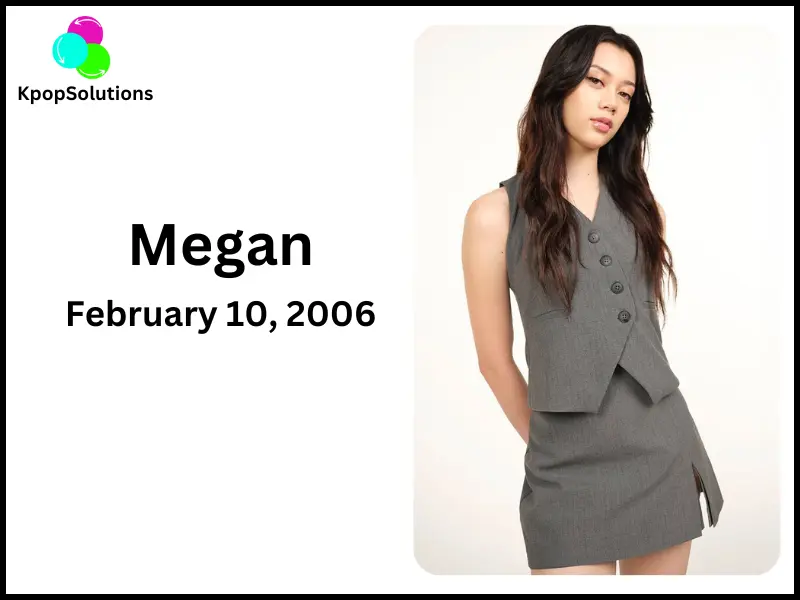 KATSEYE Member Megan date of birth and current age.