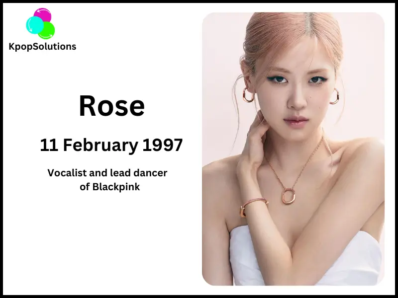 Blackpink member Rose birthday and current age.