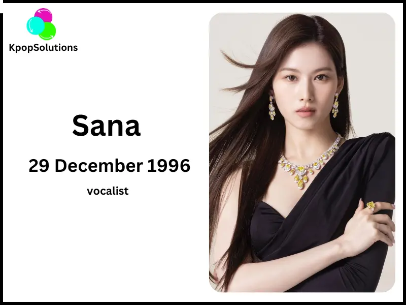 TWICE Member Sana birthday and current age.