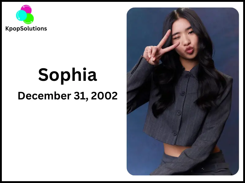 KATSEYE Member Sophia date of birth and current age.