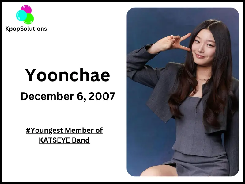 KATSEYE Member Yoonchae date of birth and current age.