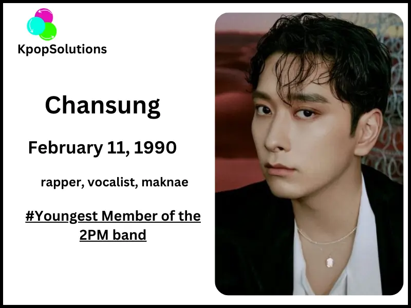 2PM Member Chansung date of birth and current age.