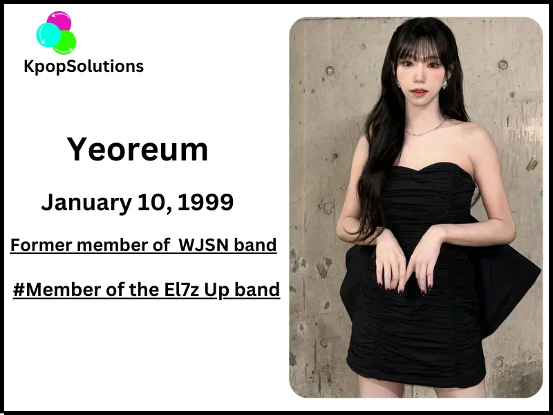 EL7Z Up member Yeoreum date of birth and current age.