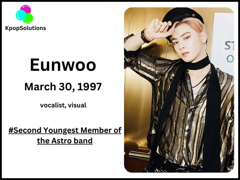 Astro member Eunwoo date of birth and current age