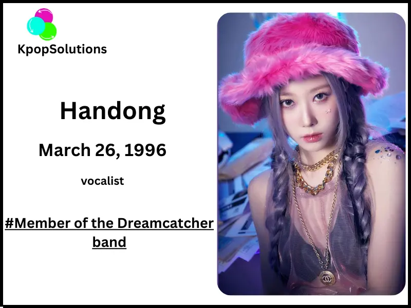 Dreamcatcher Handong date of birth and current age.