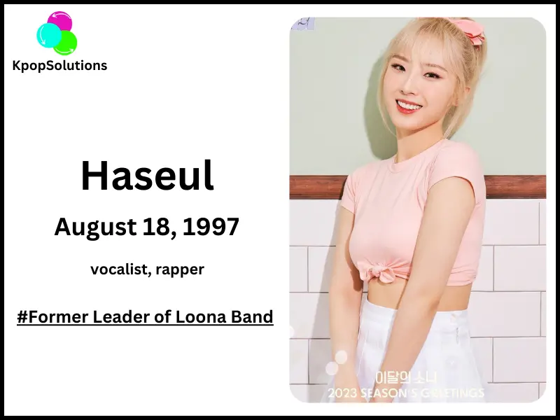Loona member Haseul date of birth and current age.