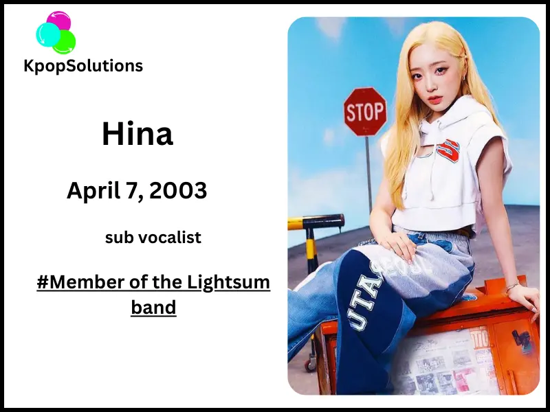 Lightsum member Hina date of birth and current age.