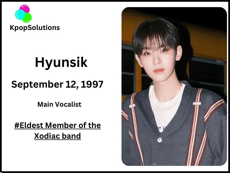 Xodiac member Hyunsik date of birth and current age.