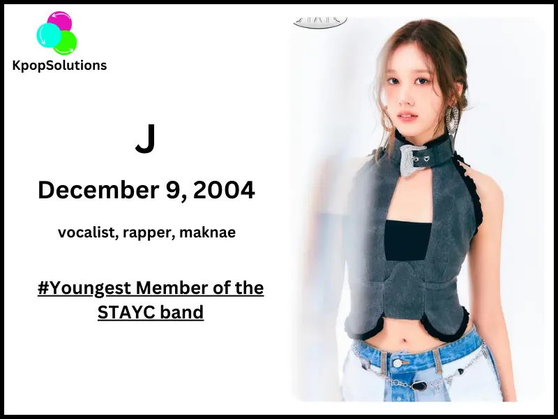 STAYC Member J date of birth and current age.