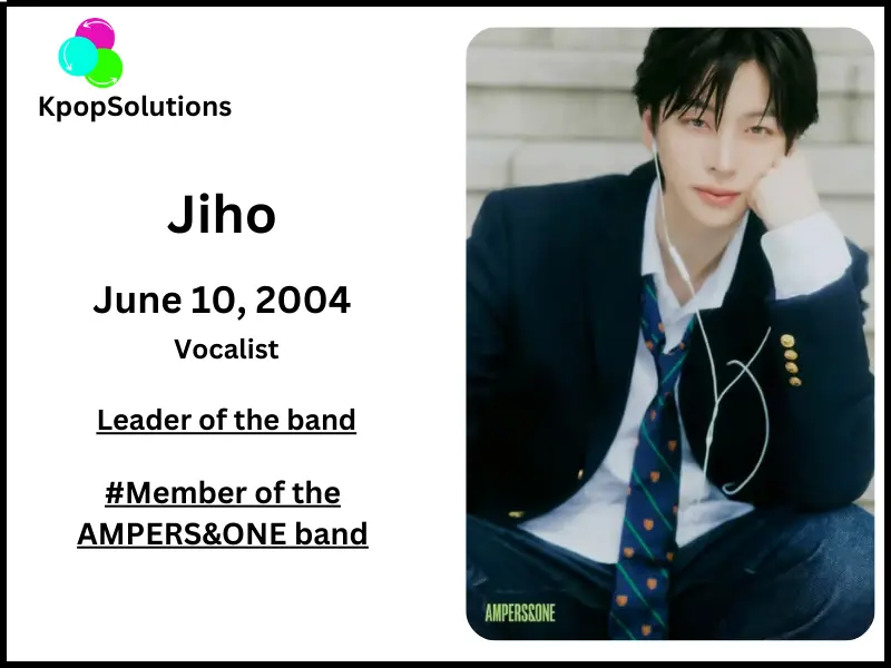 AMPERS&ONE member Jiho date of birth, birthday and current age.