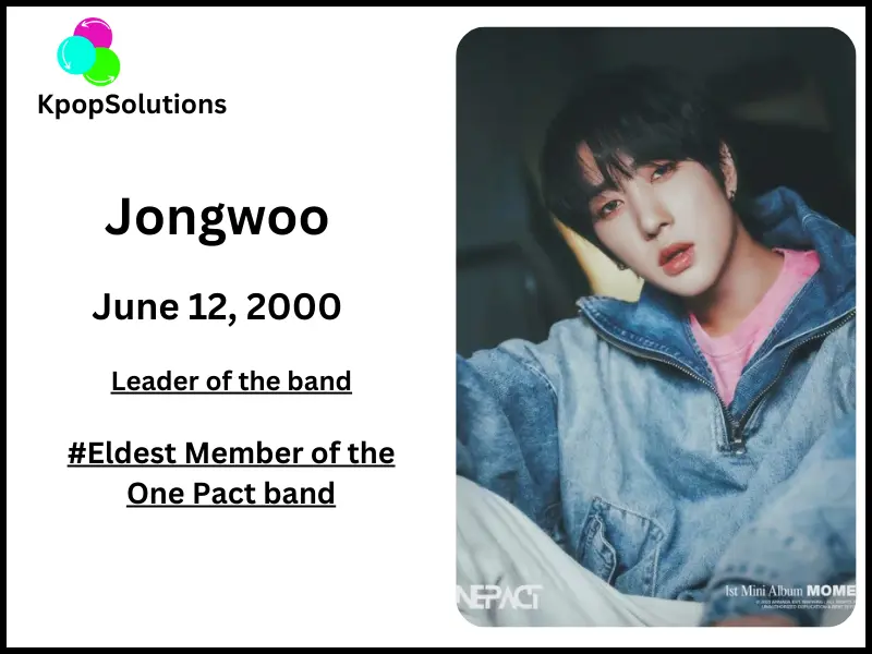 One Pact member Jongwoo date of birth and current age.