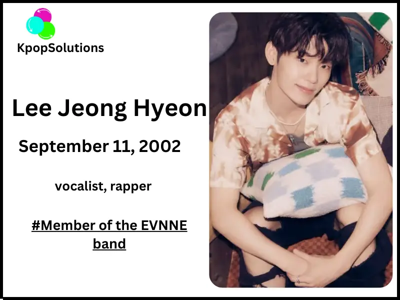 EVNNE member Jeonghyeon date of birth, birthday and current age.