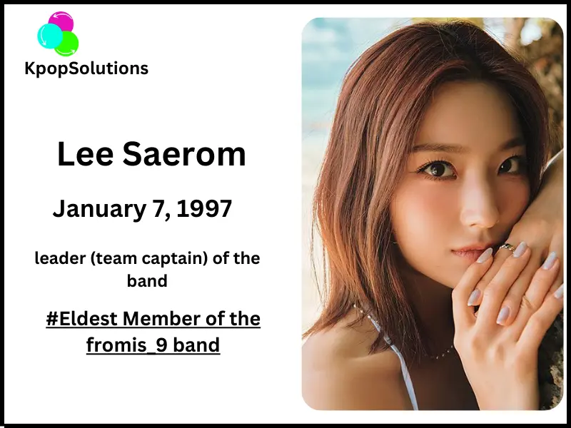 fromis_9 member Lee Saerom date of birth and current age.