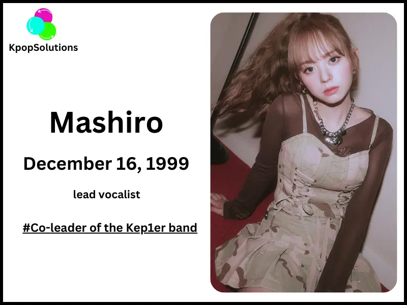 Kep1er Member Mashiro date of birth and current age.