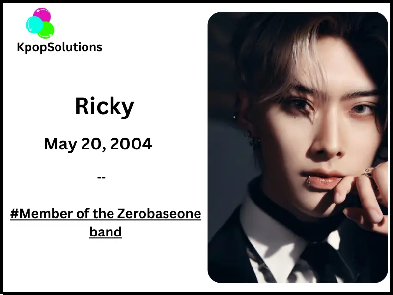 Zerobaseone member Ricky date of birth and current age.