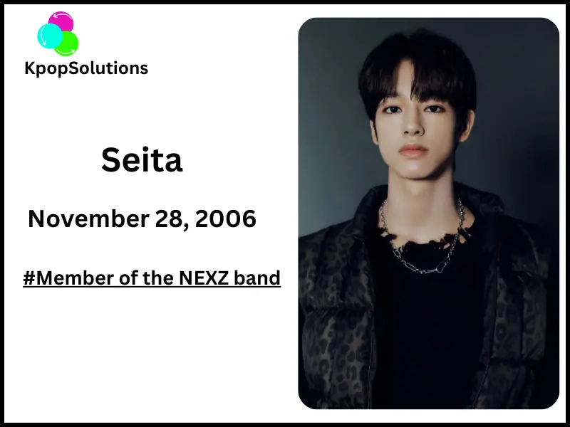 NEXZ member Seita date of birth and current age.