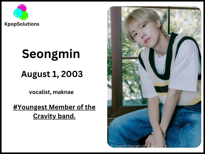 Cravity Member Seongmin date of birth and current age.