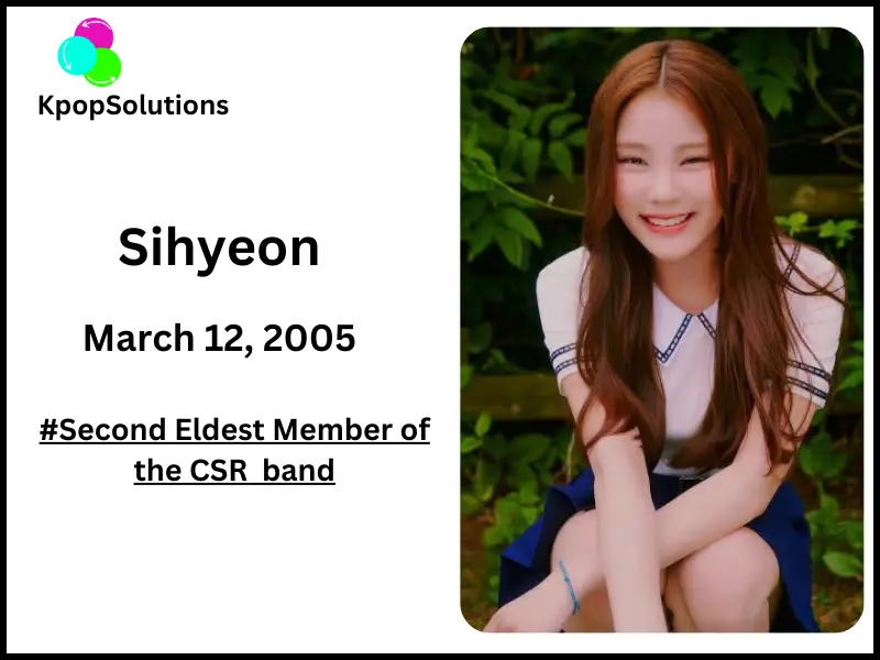 CSR Member Sihyeon date of birth and current age.