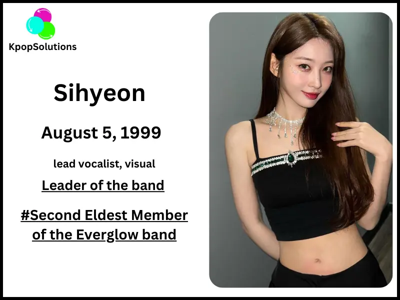 Everglow member Sihyeon date of birth and current age.