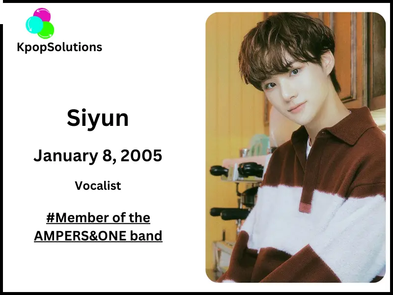 AMPERS&ONE member Siyun date of birth, birthday and current age.