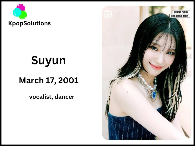 Rocket Punch Member Suyun date of birth and current age.