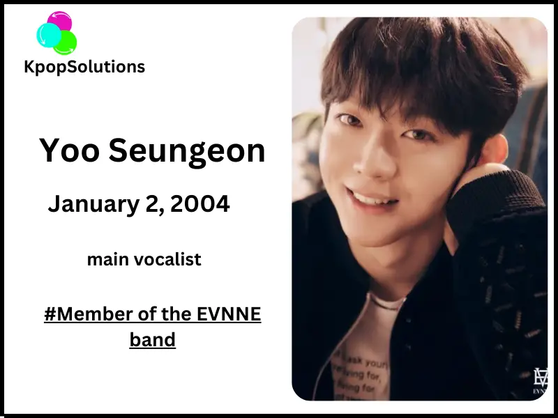 EVNNE member Seungeon date of birth, birthday and current age.