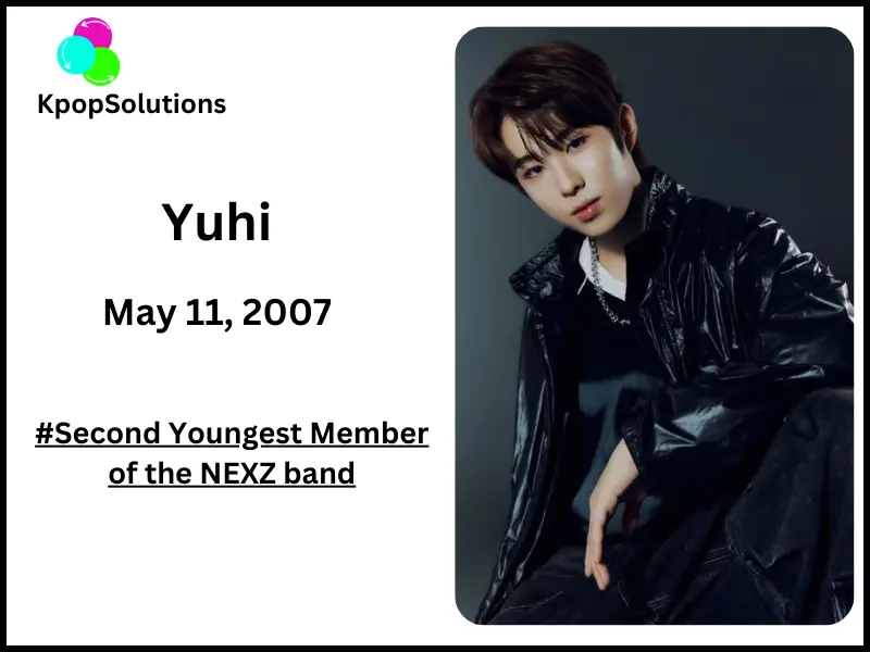 NEXZ member Yuhi date of birth and current age.