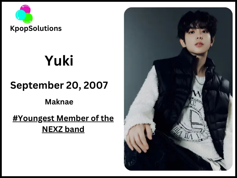 NEXZ member Yuki date of birth and current age.