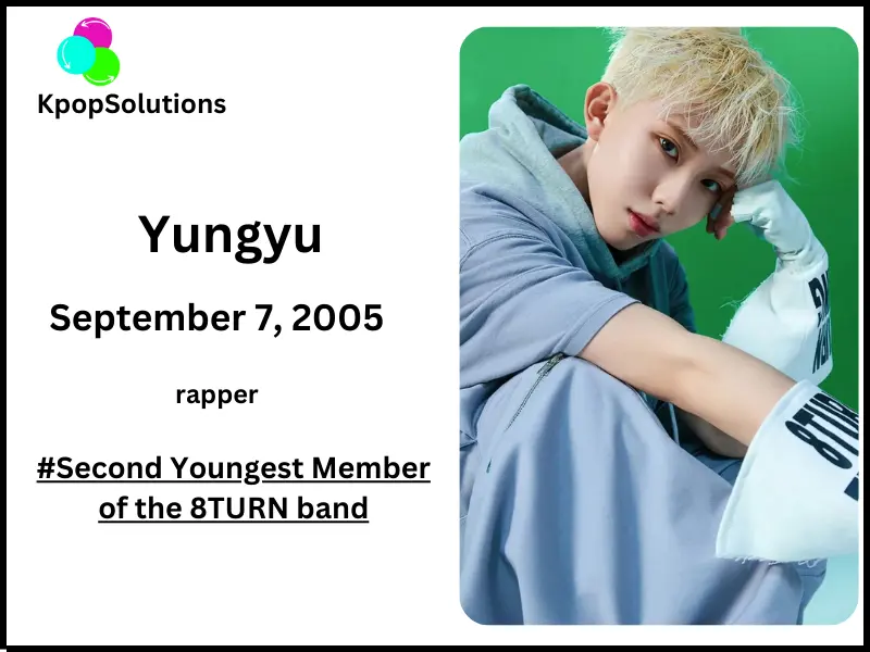 8TURN Member Yungyu date of birth and current age.