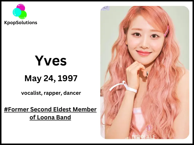 Loona member Yves date of birth and current age.