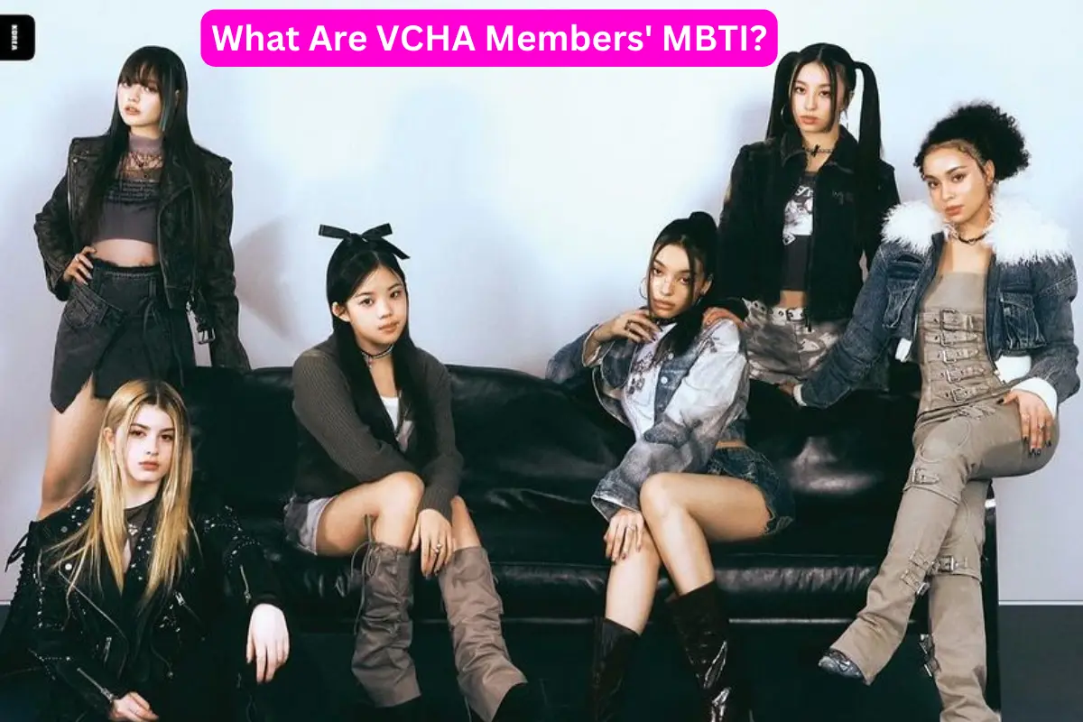 What are VCHA member MBTI? Camila, Lexi, Kendall, Savanna, KG, and Kaylee MBTI type, meaning, explanation, past results, and compatibility.