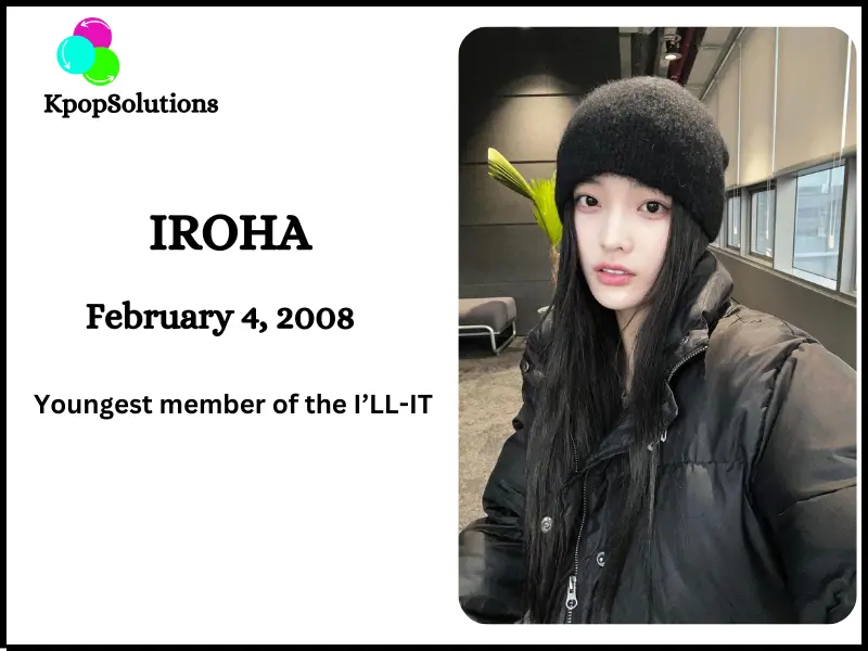 I'LL-IT Member Iroha date of birth and current age.